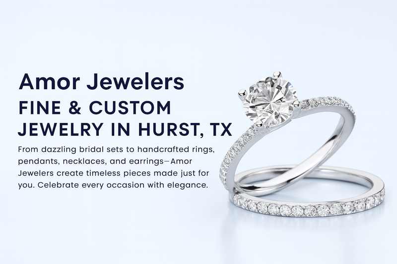 Amor Jewelers Timeless Jewelry for Every Occasion